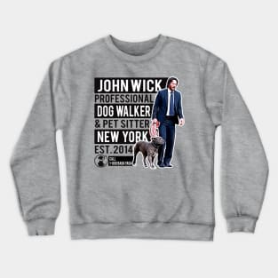 John Wick Professional Dog Walker Crewneck Sweatshirt